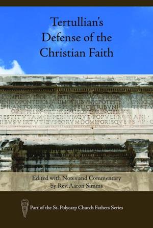 Tertullian's Defense of the Christian Faith