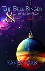 Bell Ringer & Other Holiday Tales