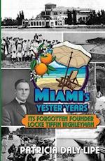 Miami's Yester'Years Its Forgotten Founder Locke Tiffin Highleyman
