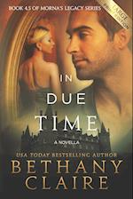 In Due Time - A Novella (Large Print Edition)