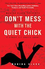 DON'T MESS WITH THE QUIET CHICK 
