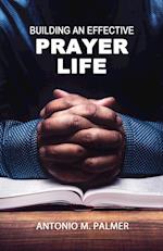 Building an Effective Prayer Life
