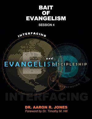 Interfacing Evangelism and Discipleship Session 4