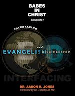 Interfacing Evangelism and Discipleship Session 7