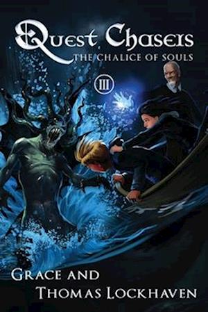 Quest Chasers: The Chalice of Souls