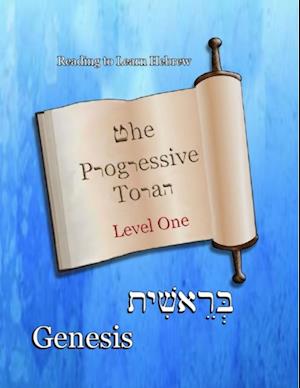 Progressive Torah: Level One ~ Genesis