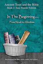 In the Beginning... from Noah to Abraham - Easy Reader Edition