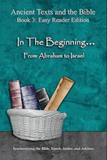 In the Beginning... from Abraham to Israel - Easy Reader Edition