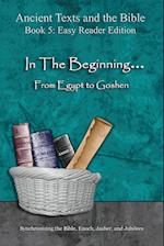 In the Beginning... from Egypt to Goshen - Easy Reader Edition