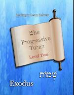 Progressive Torah: Level Two ~ Exodus