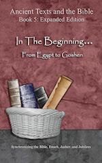 In the Beginning... from Egypt to Goshen - Expanded Edition