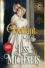 The Defiant Wife: Large Print Edition 