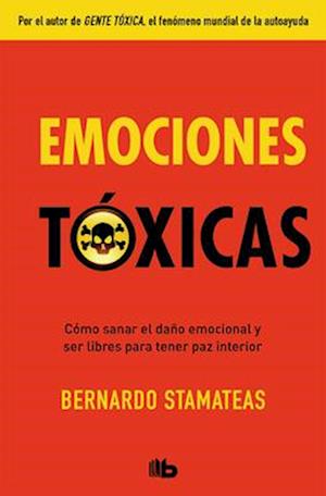 Emociones Tóxicas / Toxic Emotions