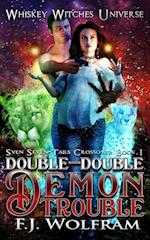 Double-Double Demon Trouble