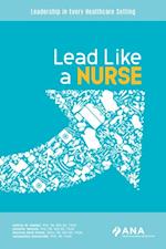Lead Like A Nurse