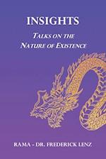 Insights: Talks on the Nature of Existence 