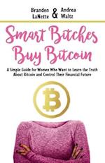 Smart Bitches Buy Bitcoin