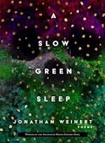 A Slow Green Sleep