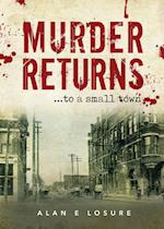 MURDER RETURNS TO A SMALL TOWN