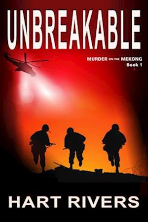 Unbreakable (Murder on the Mekong, Book 1)