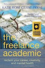 The Freelance Academic: Reclaim Your Career, Creativity, and Mental Health 