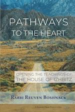 Pathways to the Heart: Opening the Teachings of the House of Izhbitz 