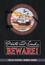 Pirates and Spooks, Beware!