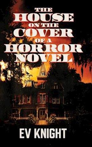 The House on the Cover of a Horror Novel