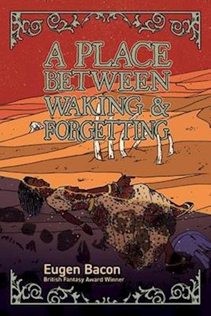 A Place Between Waking and Forgetting