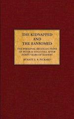 The Kidnapped and The Ransomed: Being the Personal Recollections of Peter Still and His Wife "Vina," After Forty Years of Slavery 