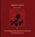 Migdal Zophim: & Farming in the Jewish Colonies of South Jersey 