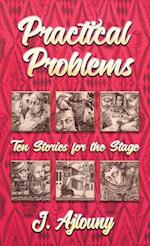 Practical Problems: Ten Stories for the Stage 