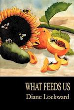 What Feeds Us