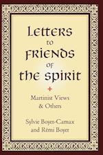 Letters to Friends of the Spirit