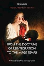 The Rectified Scottish Rite: From the Doctrine of Reintegration to the Imago Templi 