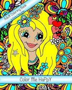 Color Me HaPpY: Adult Coloring Book For The Child Within - A Nature Inspired Whimsical Adventure 8 x 10 single sided pages 