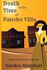 Death in the Time of Pancho Villa: A Rose in Old El Paso Mystery 