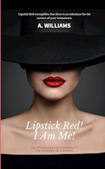 Lipstick Red! I Am Me! 