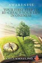 Your First Step to Re-Create Your Life in Oneness