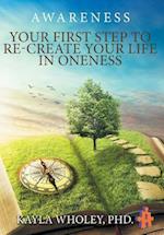 Your First Step to Re-Create Your Life in Oneness