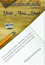 Dear Mom and Dad