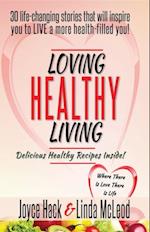 Loving Healthy Living