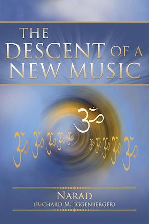 The Descent of a New Music