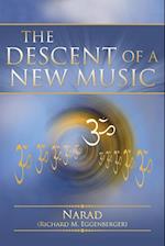 The Descent of a New Music
