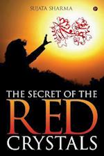 The Secret of the Red Crystals