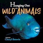 Hanging Out with Wild Animals - Book Three
