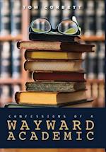 confessions of a WAYWARD ACADEMIC