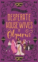 Desperate Housewives of Olympus: A Binge-Worthy Paranormal Romantic Comedy 