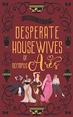 Desperate Housewives of Olympus: Ares: A Binge-Worthy Paranormal Romantic Comedy 