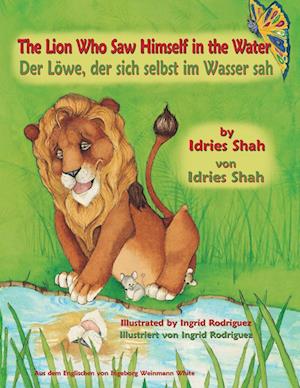 The Lion Who Saw Himself in the Water -- Der Löwe, der sich selbst im Wasser sah